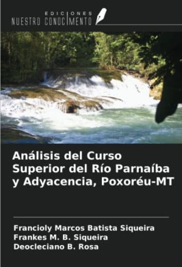 Análisis del Curso Superior del Río Parnaíba y Adyacencia, Poxoréu-MT