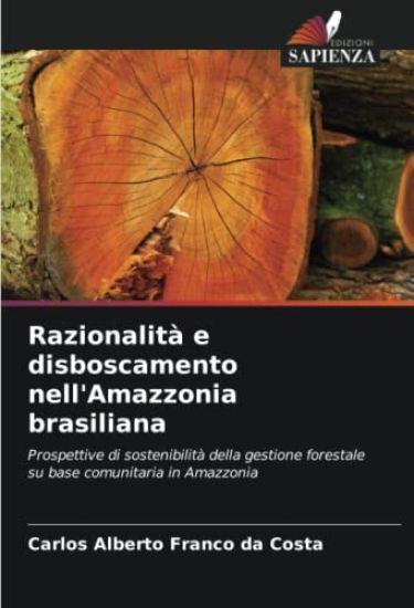 Razionalità e disboscamento nell'Amazzonia brasiliana