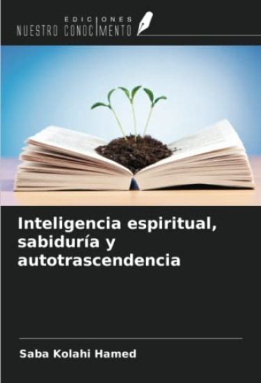 Inteligencia espiritual, sabiduría y autotrascendencia
