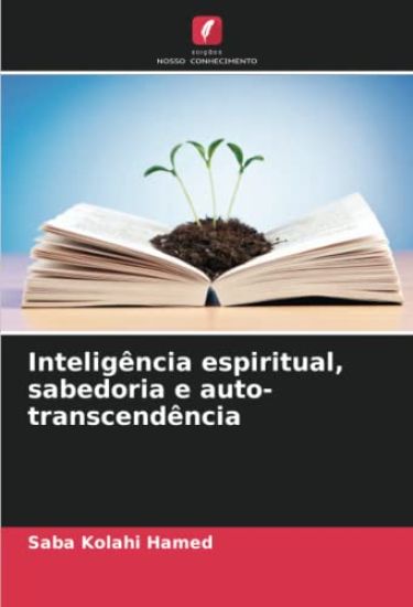 Inteligência espiritual, sabedoria e auto-transcendência
