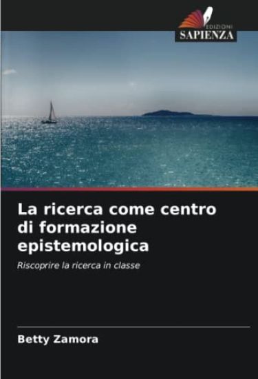 La ricerca come centro di formazione epistemologica