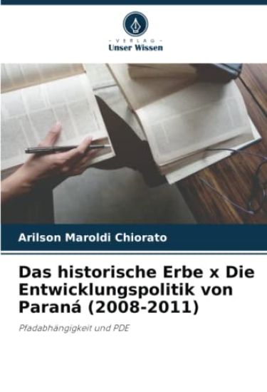 Das historische Erbe x Die Entwicklungspolitik von Paraná (2008-2011)