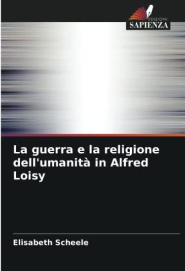 La guerra e la religione dell'umanità in Alfred Loisy