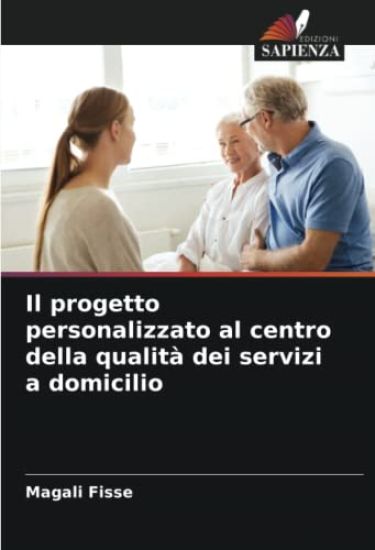Il progetto personalizzato al centro della qualità dei servizi a domicilio