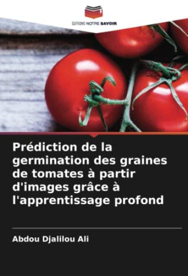 Prédiction de la germination des graines de tomates à partir d'images grâce à l'apprentissage profond