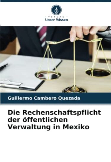 Die Rechenschaftspflicht der öffentlichen Verwaltung in Mexiko
