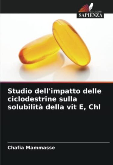Studio dell'impatto delle ciclodestrine sulla solubilità della vit E, Chl