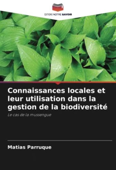 Connaissances locales et leur utilisation dans la gestion de la biodiversité