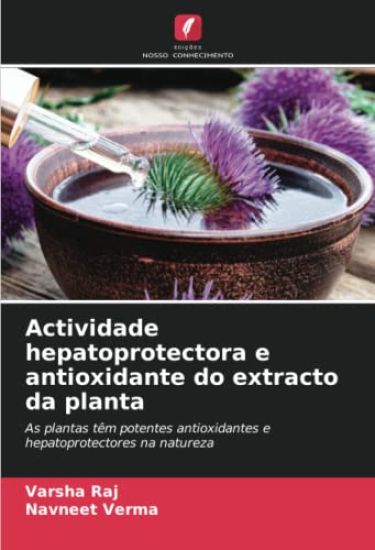Actividade hepatoprotectora e antioxidante do extracto da planta