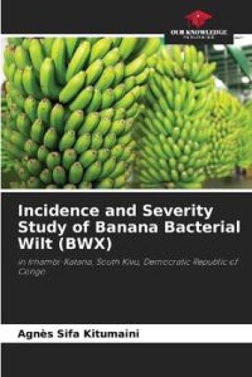 Incidence and Severity Study of Banana Bacterial Wilt (BWX)