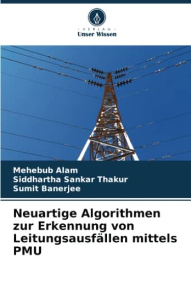 Neuartige Algorithmen zur Erkennung von Leitungsausfällen mittels PMU