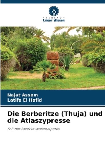 Die Berberitze (Thuja) und die Atlaszypresse