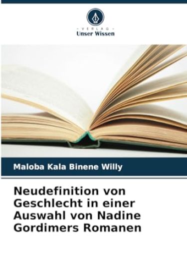 Neudefinition von Geschlecht in einer Auswahl von Nadine Gordimers Romanen
