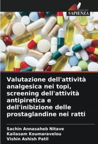 Valutazione dell'attività analgesica nei topi, screening dell'attività antipiretica e dell'inibizione delle prostaglandine nei ratti