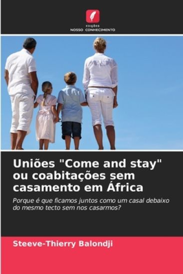 Uniões "Come and stay" ou coabitações sem casamento em África