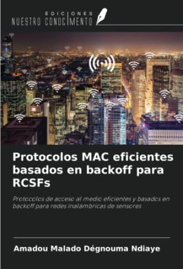 Protocolos MAC eficientes basados en backoff para RCSFs