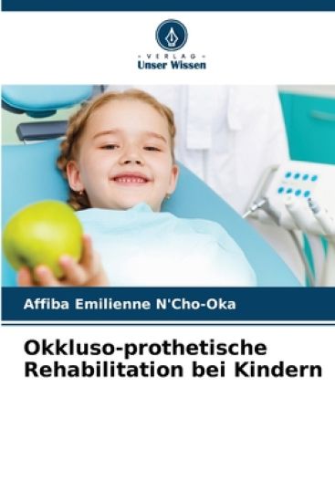 Okkluso-prothetische Rehabilitation bei Kindern