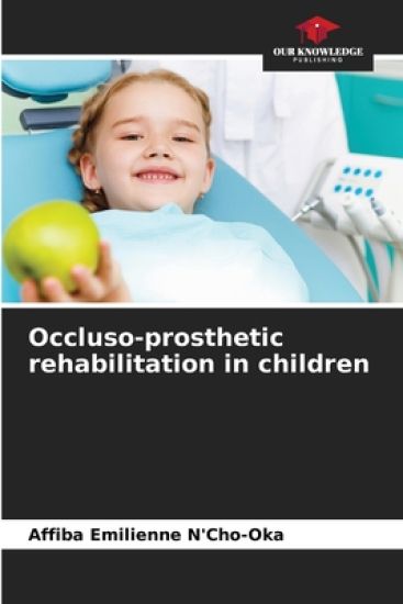 Occluso-prosthetic rehabilitation in children