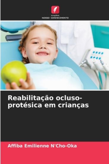 Reabilitação ocluso-protésica em crianças