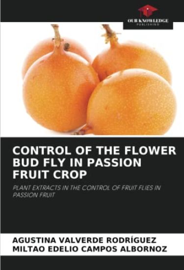 Control of the Flower Bud Fly in Passion Fruit Crop