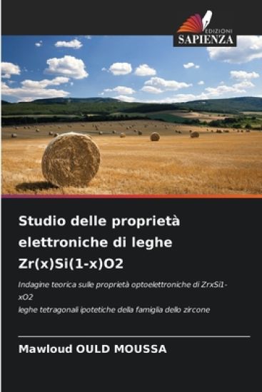 Studio delle proprietà elettroniche di leghe Zr(x)Si(1-x)O2