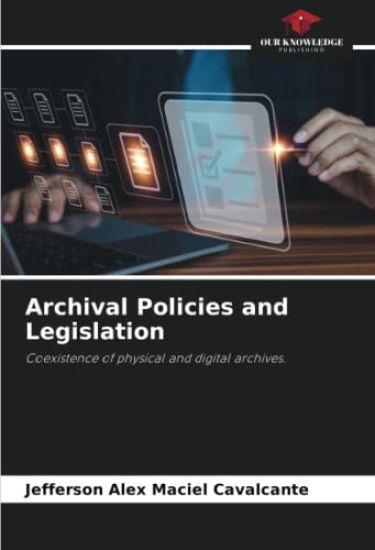 Archival Policies and Legislation