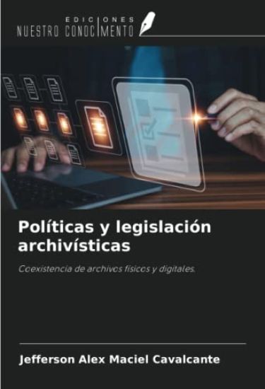 Políticas y legislación archivísticas
