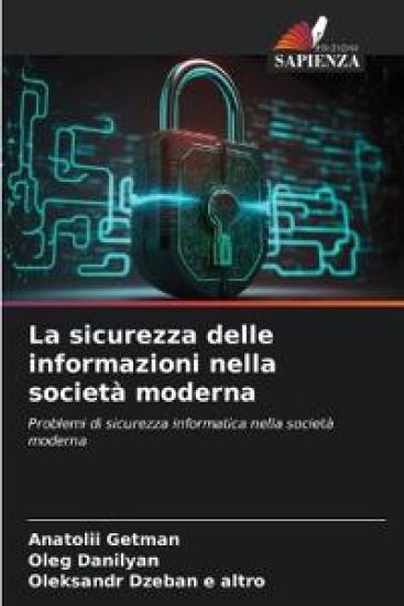 La sicurezza delle informazioni nella società moderna