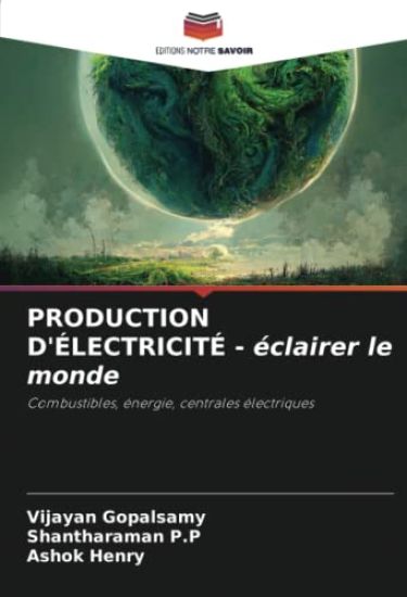 PRODUCTION D'ÉLECTRICITÉ - éclairer le monde