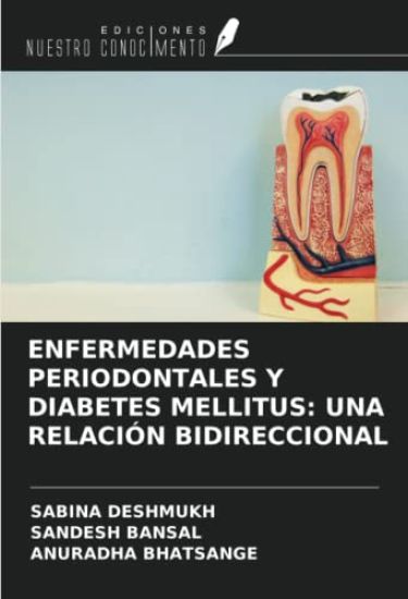 ENFERMEDADES PERIODONTALES Y DIABETES MELLITUS: UNA RELACIÓN BIDIRECCIONAL