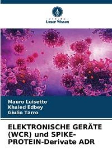 ELEKTRONISCHE GERÄTE (WCR) und SPIKE-PROTEIN-Derivate ADR