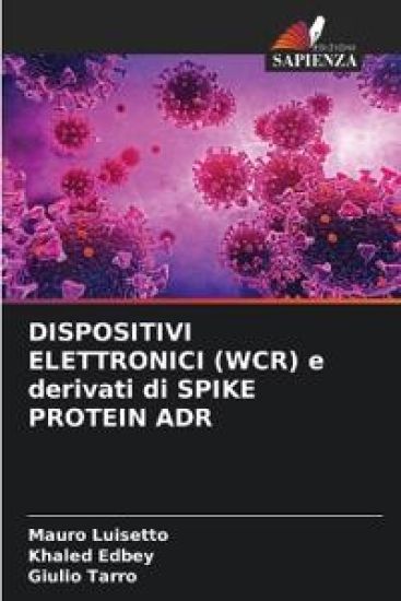 DISPOSITIVI ELETTRONICI (WCR) e derivati di SPIKE PROTEIN ADR
