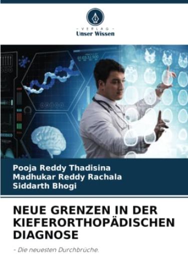 Neue Grenzen in Der Kieferorthopädischen Diagnose
