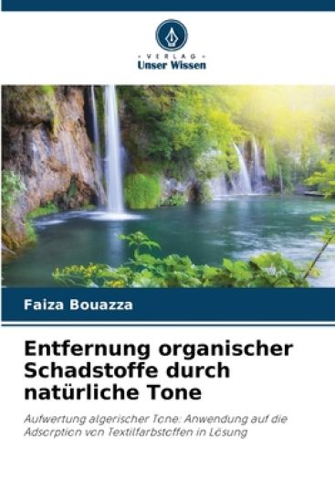 Entfernung organischer Schadstoffe durch natürliche Tone