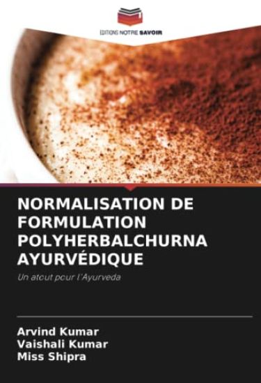 Normalisation de Formulation Polyherbalchurna Ayurvédique