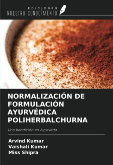 NORMALIZACIÓN DE FORMULACIÓN AYURVÉDICA POLIHERBALCHURNA