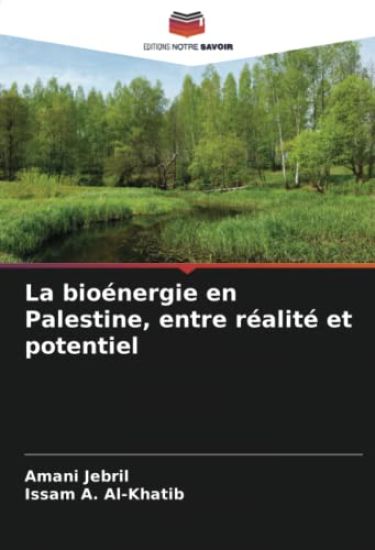 La bioénergie en Palestine, entre réalité et potentiel