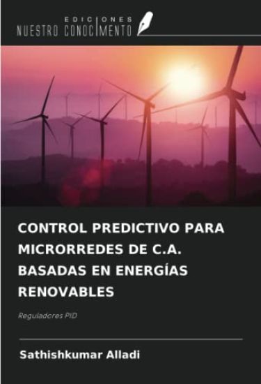CONTROL PREDICTIVO PARA MICRORREDES DE C.A. BASADAS EN ENERGÍAS RENOVABLES