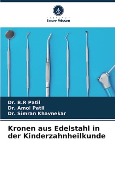 Kronen aus Edelstahl in der Kinderzahnheilkunde