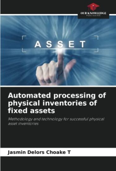 Automated processing of physical inventories of fixed assets