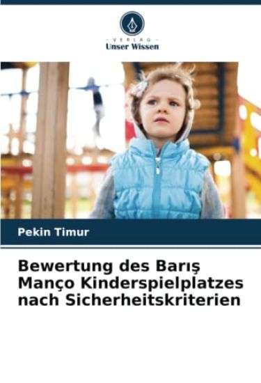 Bewertung des Baris Manço Kinderspielplatzes nach Sicherheitskriterien
