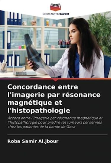 Concordance entre l'imagerie par résonance magnétique et l'histopathologie