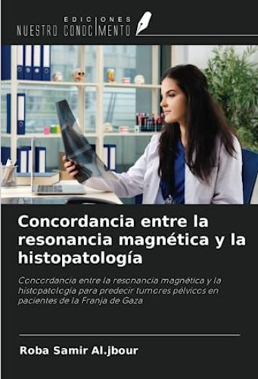 Concordancia entre la resonancia magnética y la histopatología