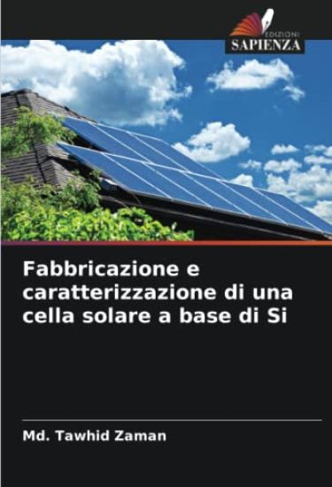 Fabbricazione e caratterizzazione di una cella solare a base di Si