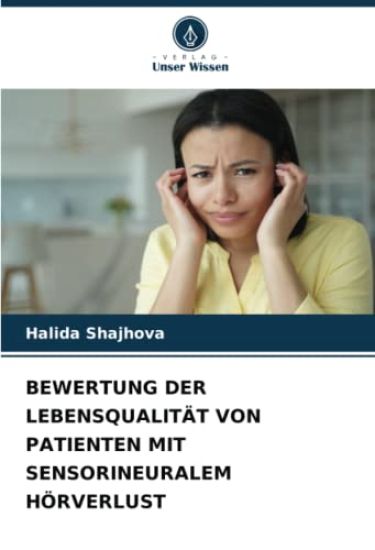 Bewertung Der Lebensqualität Von Patienten Mit Sensorineuralem Hörverlust