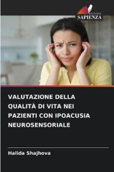 Valutazione Della Qualità Di Vita Nei Pazienti Con Ipoacusia Neurosensoriale