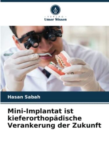 Mini-Implantat ist kieferorthopädische Verankerung der Zukunft
