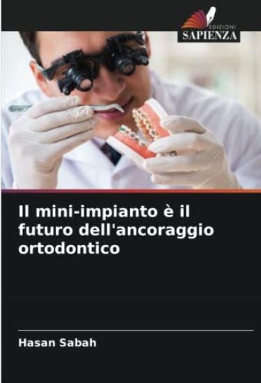 Il mini-impianto è il futuro dell'ancoraggio ortodontico
