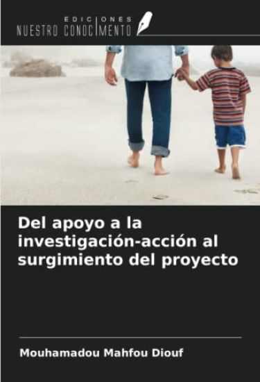 Del apoyo a la investigación-acción al surgimiento del proyecto