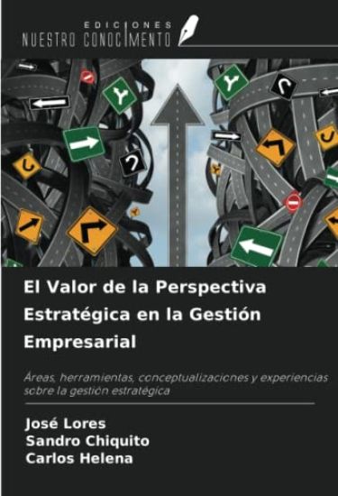 El Valor de la Perspectiva Estratégica en la Gestión Empresarial
